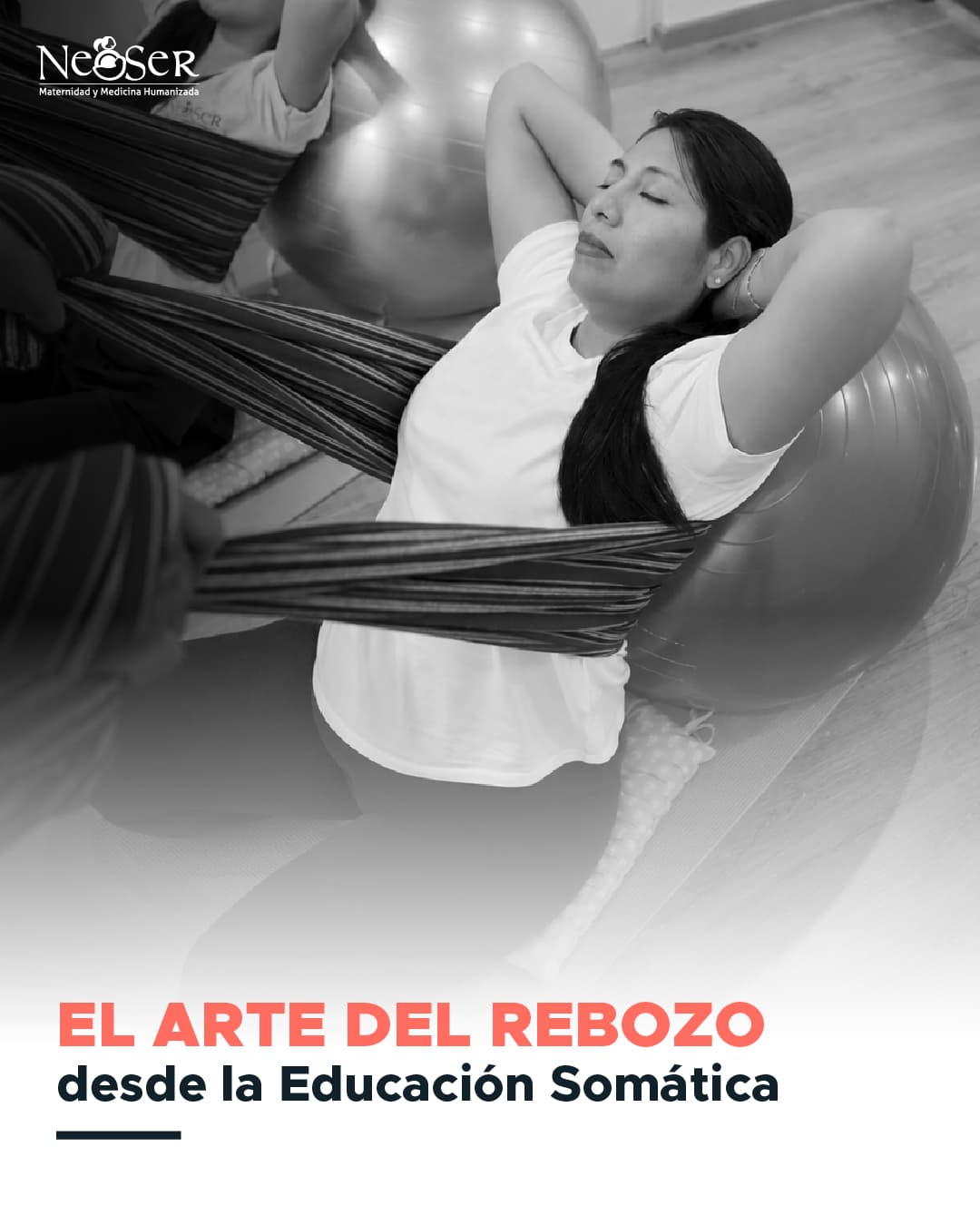 El Arte del Rebozo desde la Educación Somática — NeoSer
