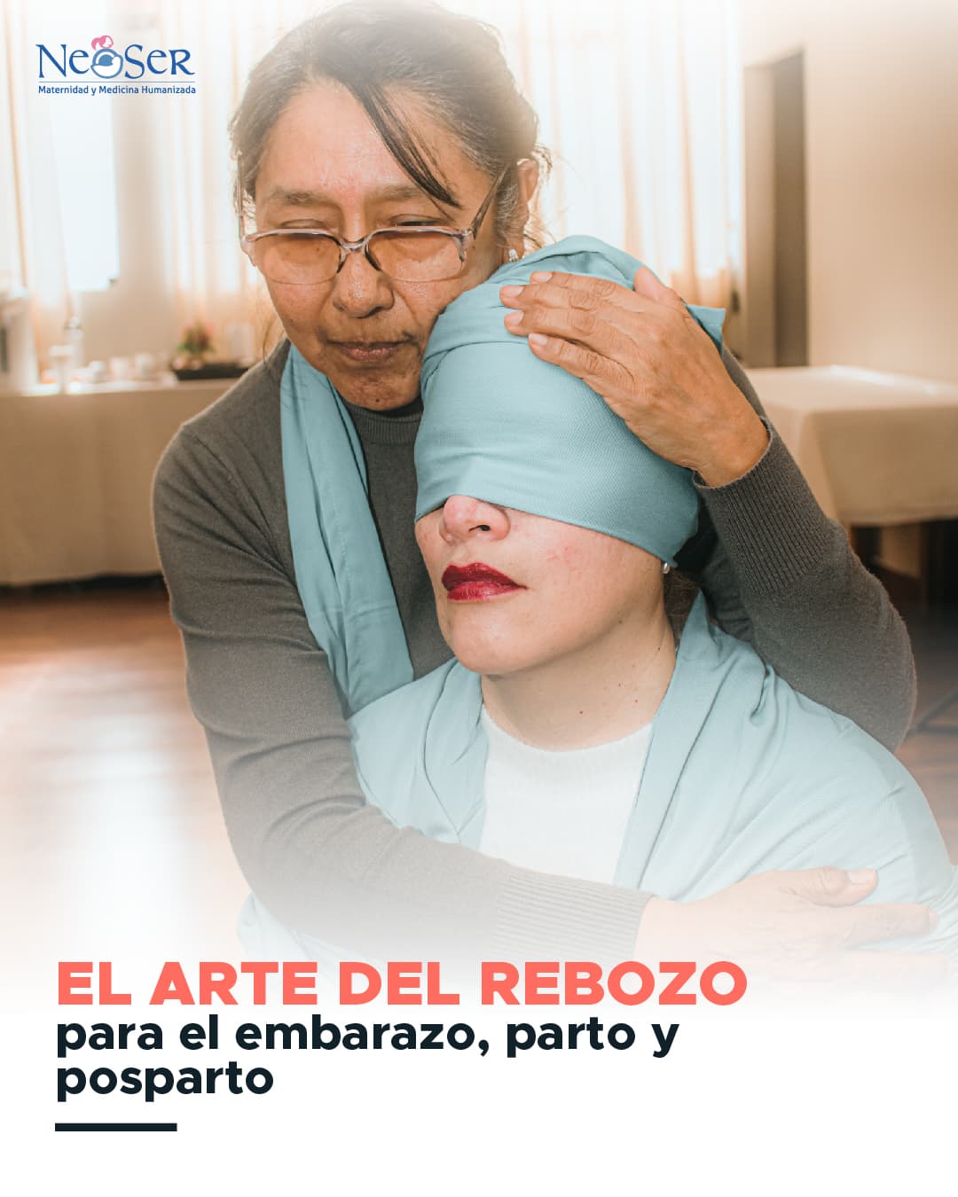 El Arte del Rebozo desde la Educación Somática para el Embarazo, Parto y Postparto — NeoSer