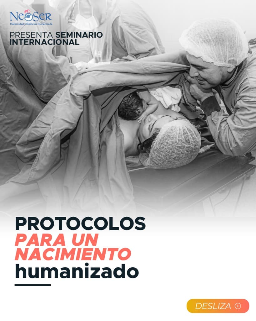 Protocolos para un Nacimiento Humanizado — NeoSer